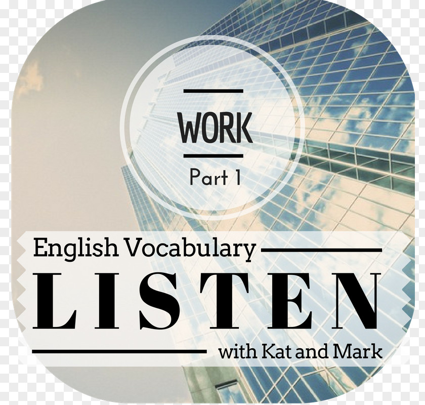 Work Day Vocabulary English As A Second Or Foreign Language Dictionary Spoken PNG