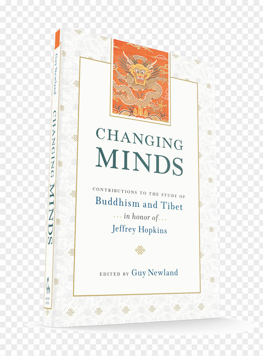 Living Buddha Changing Minds: Contributions To The Study Of Buddhism And Tibet In Honor Jeffrey Hopkins Guy Newland PNG