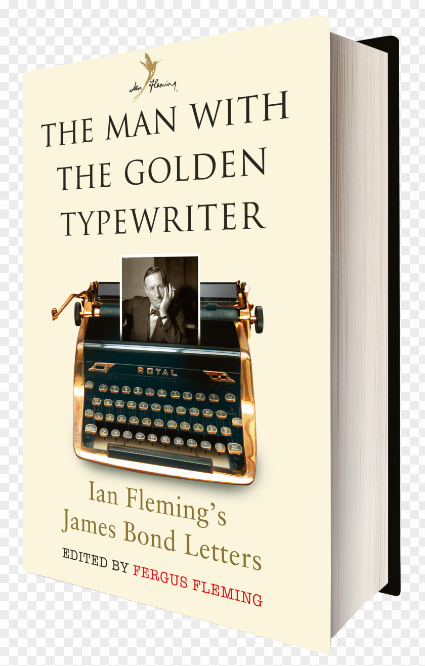 James Bond The Man With Golden Typewriter: Ian Fleming's Letters Book Bond: Three Complete Novels Birds Of West Indies PNG