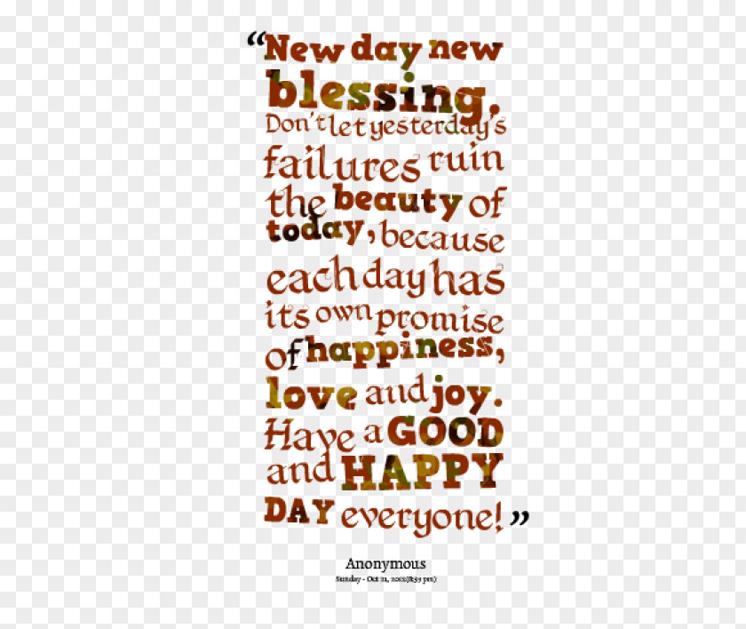Blessing Good Morning Images God Quotation Happiness Proverb The Promise Of A New Day Love PNG