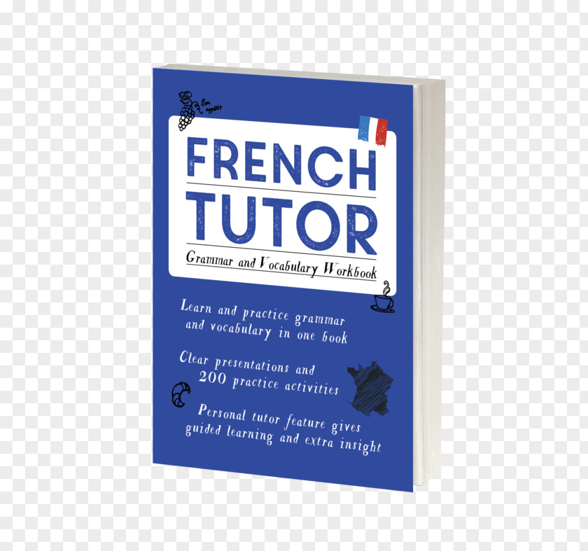 Teacher French Tutor: Grammar And Vocabulary Workbook (Learn With Teach Yourself): Advanced Beginner To Upper Intermediate Course Learning PNG