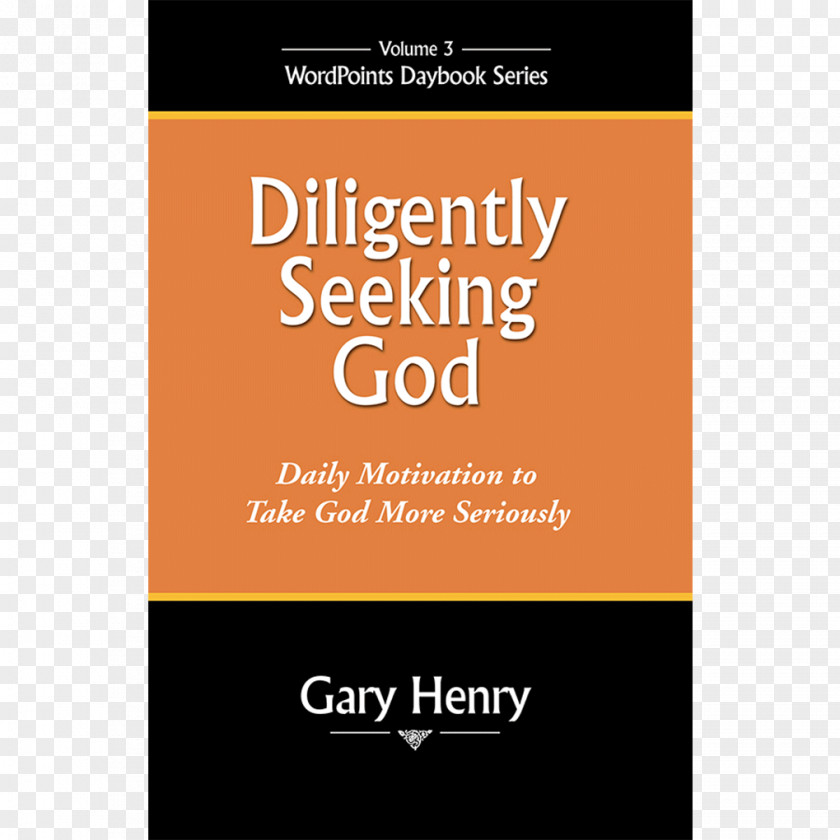 Book Diligently Seeking God: Daily Motivation To Take God More Seriously Reaching Forward: Move Ahead Steadily 365 Tao: Meditations Enthusiastic Ideas: A Good Word For Each Day Of The Year PNG