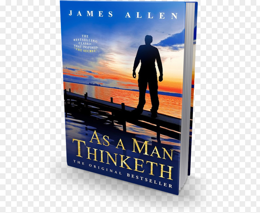 Man Think As A Thinketh The Power Of Positive Thinking Self-help Book You PNG