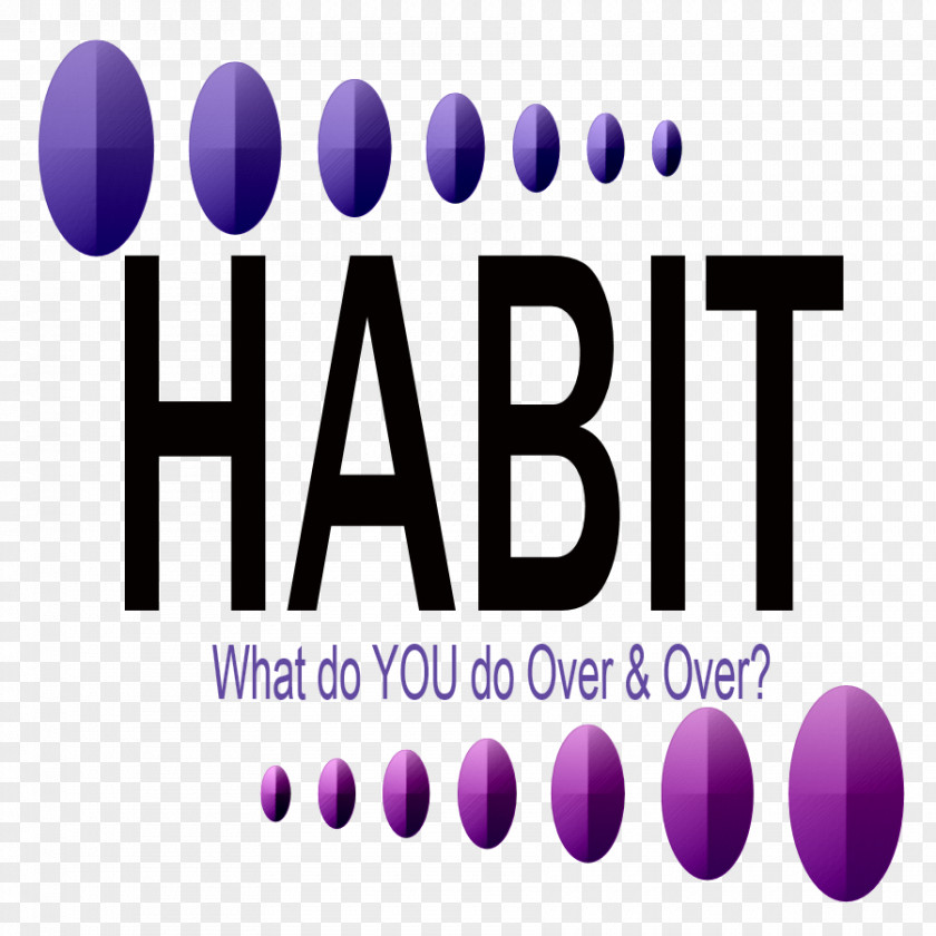 We Are What Repeatedly Do. Excellence, Then, Is Not An Act, But A Habit. Bad Habit The Leader In Me Lifestyle PNG