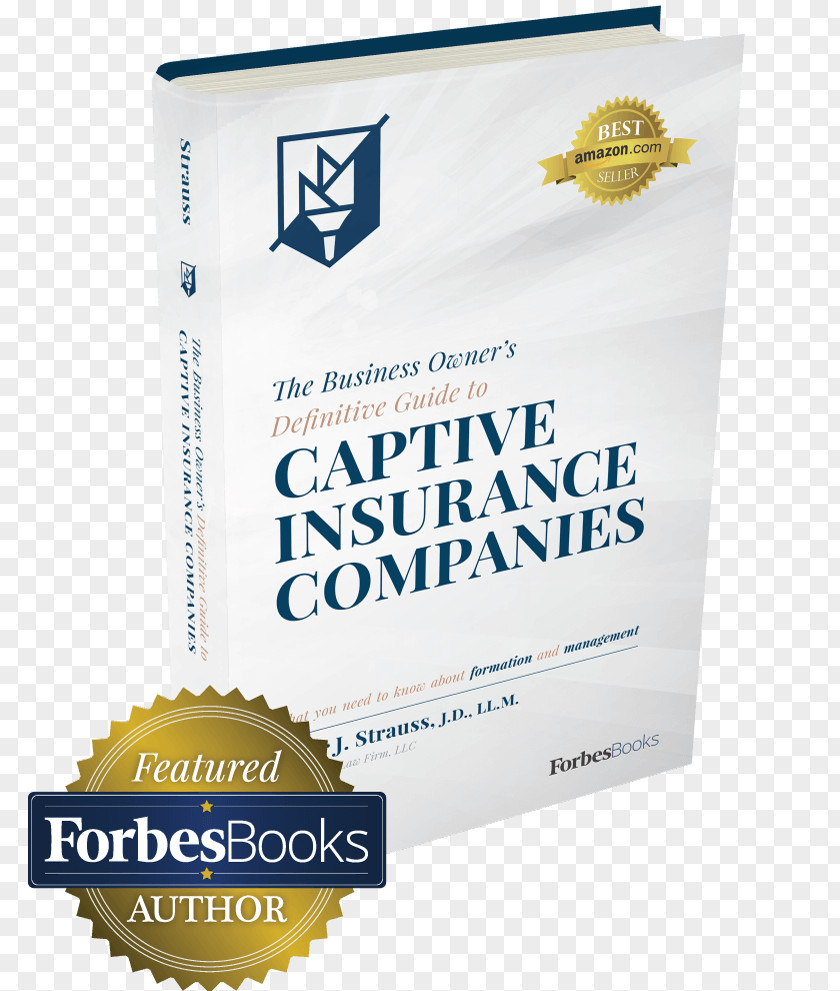 Business The Owner's Definitive Guide To Captive Insurance Companies: What You Need Know About Formation And Management Accountant PNG