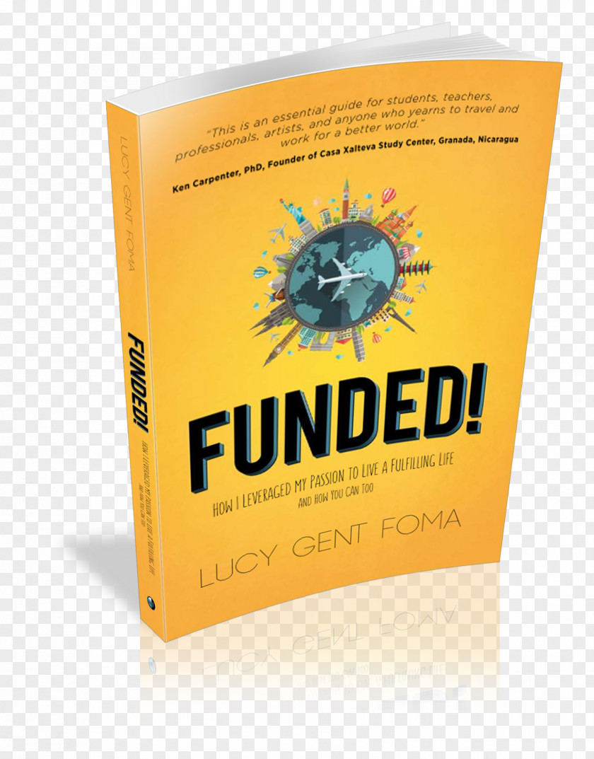 Book Funded! How I Leveraged My Passion To Live A Fulfilling Life And You Can Too Author Paperback Novel PNG