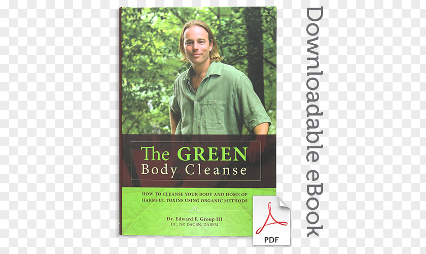 Health The Green Body Cleanse: How To Live And Well! Detoxification Dietary Supplement Toxin PNG