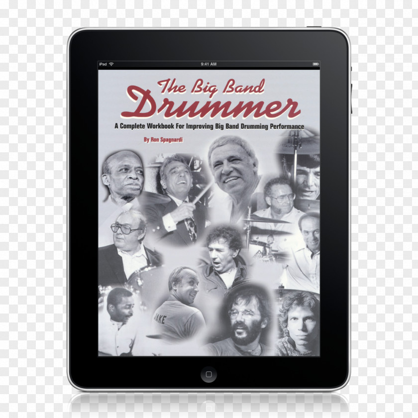 Big Band The Drummer: A Complete Workbook For Improving Drumming Performance Progressive Independence: Rock Drums PNG