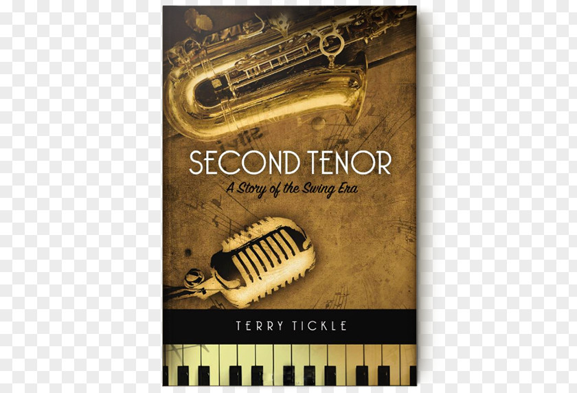 Beautiful Cover Design Second Tenor: A Story Of The Swing Era Musical Instruments Free Reed Aerophone Piano PNG