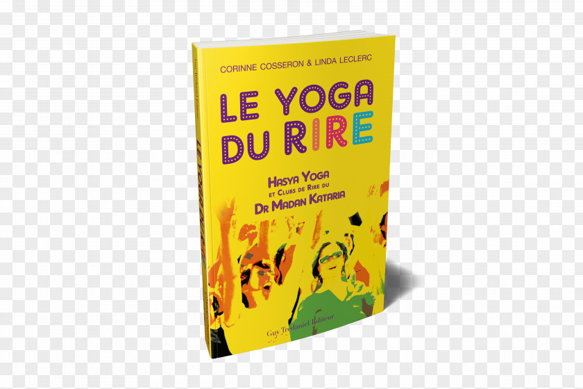 Mock Ups Le Yoga Du Rire: Hasya Et Clubs De Rire Dr Madan Kataria Laughter Book Remettre Dans Sa Vie: La Rigologie, Mode D'emploi PNG