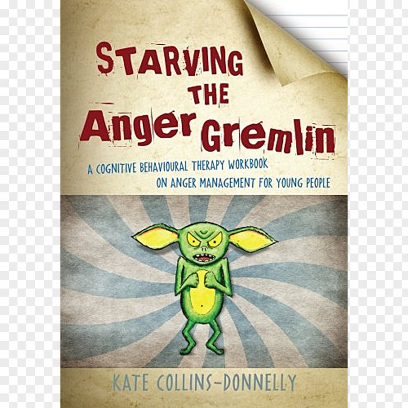 Angry Manager Starving The Anger Gremlin: A Cognitive Behavioural Therapy Workbook On Management For Young People Animal Font Kate Collins-Donnelly PNG