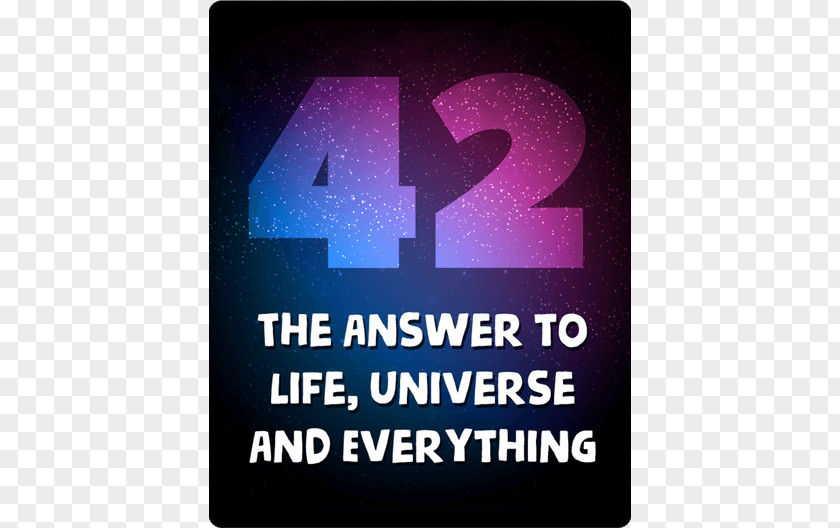 Life The Universe And Everything Life, 0 Phrases From Hitchhiker's Guide To Galaxy PNG
