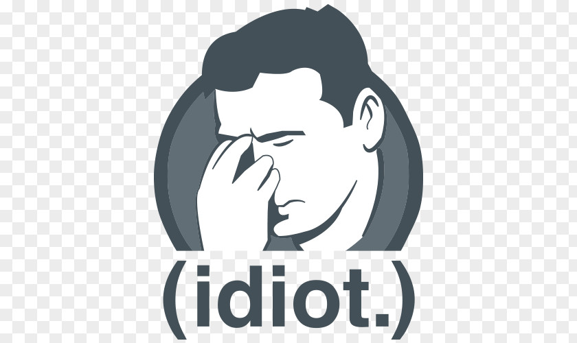 IDIOT Idiot Podcast Stupidity Moron PNG