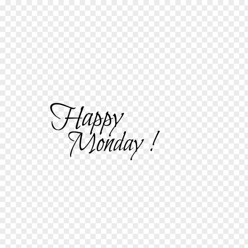 Happy Monday One Of Those Day's Handwriting Gift Text Font PNG