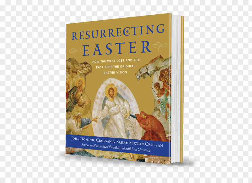 Resurrecting Easter: How The West Lost And East Kept Original Easter Vision One Christianity Resurrection Of Jesus PNG