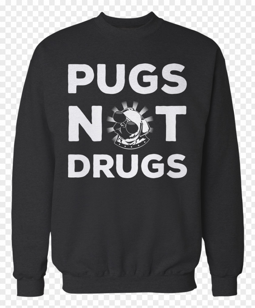 Pugs Not Drugs T-shirt Hoodie Bluza Sweater PNG