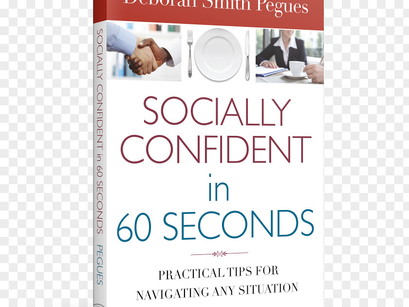 Book Socially Confident In 60 Seconds: Practical Tips For Navigating Any Situation Brand Deborah Smith Pegues Font PNG