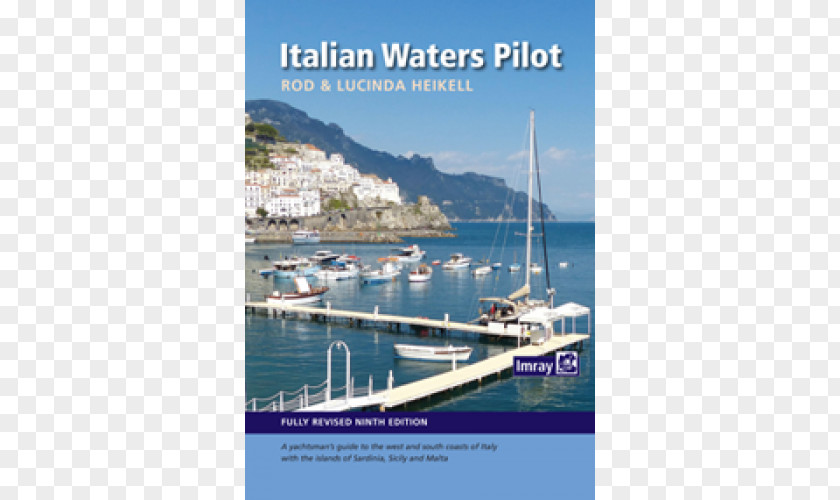 Italy Italian Waters Pilot: A Yachtsman's Guide To The West And South Coasts Of With Islands Sardinia, Sicily Malta Greek Pilot Ionian PNG