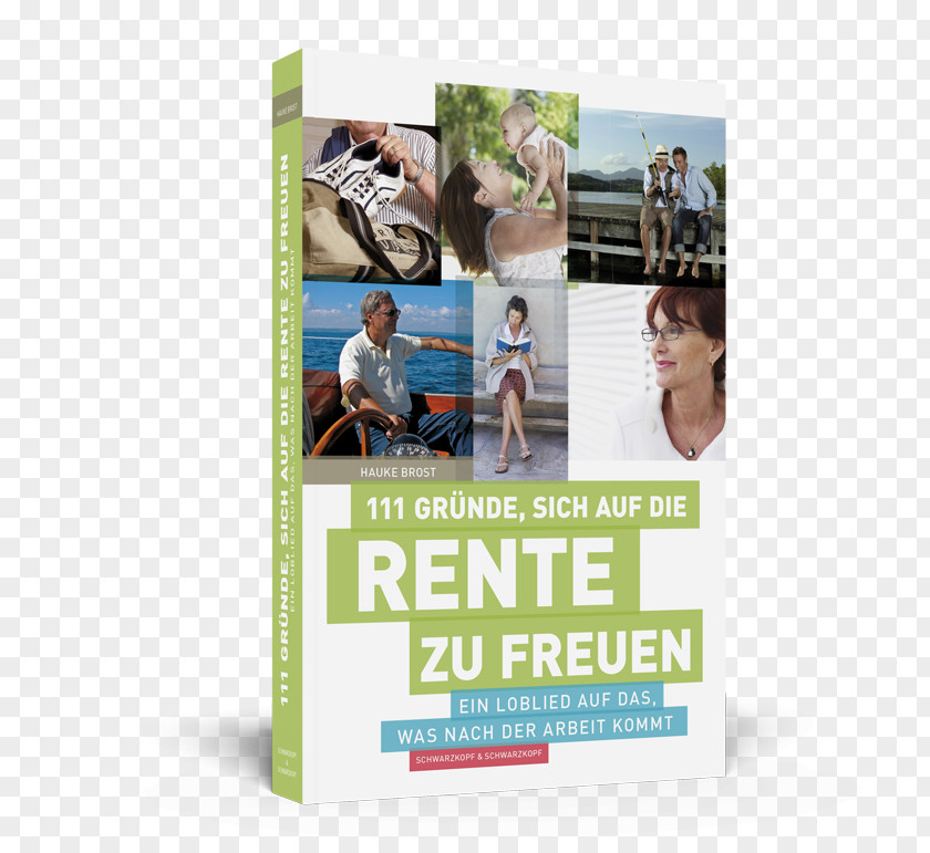 Brost 111 Gründe, Sich Auf Die Rente Zu Freuen: Ein Loblied Das, Was Nach Der Arbeit Kommt Pensioner Retirement Display Advertising PNG