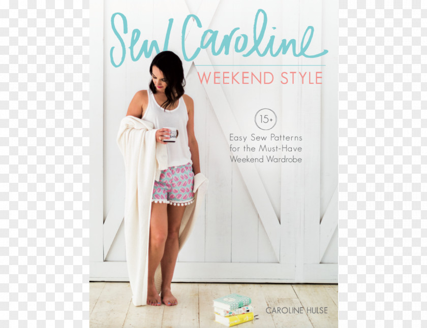 Book Cover Material Sew Caroline Weekend Style: 15 Easy-Sew Patterns For The Must-Have Wardrobe SewCarolines Nähtipps Für Einfache Wochenend-Outfits (Mit Schnittmuster-CD) Sewing Pinking Shears Pattern PNG