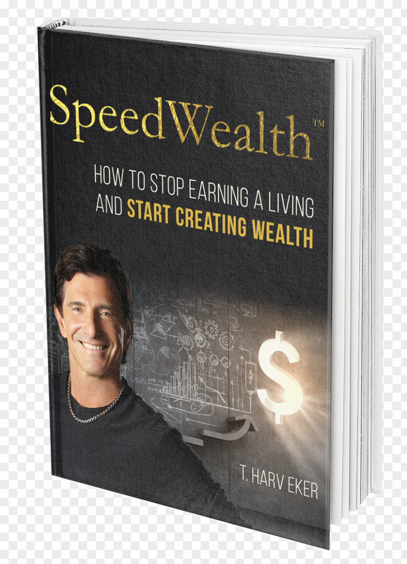Book T. Harv Eker SpeedWealth: How To Make A Million In Your Own Business 3 Years Or Less Secrets Of The Millionaire Mind: Mastering Inner Game Wealth Bestseller PNG