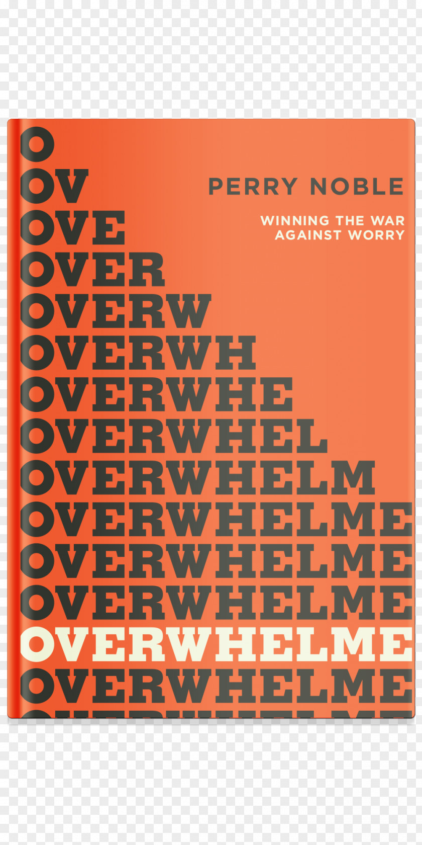 Book Overwhelmed? Winning The War Against Worry Unleash! NewSpring Church Amazon.com PNG