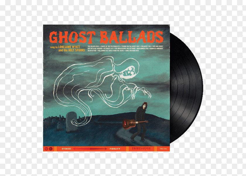 Ghost Ballads Phonograph Record LP Lonesome Wyatt And The Holy Spooks Compact Disc PNG