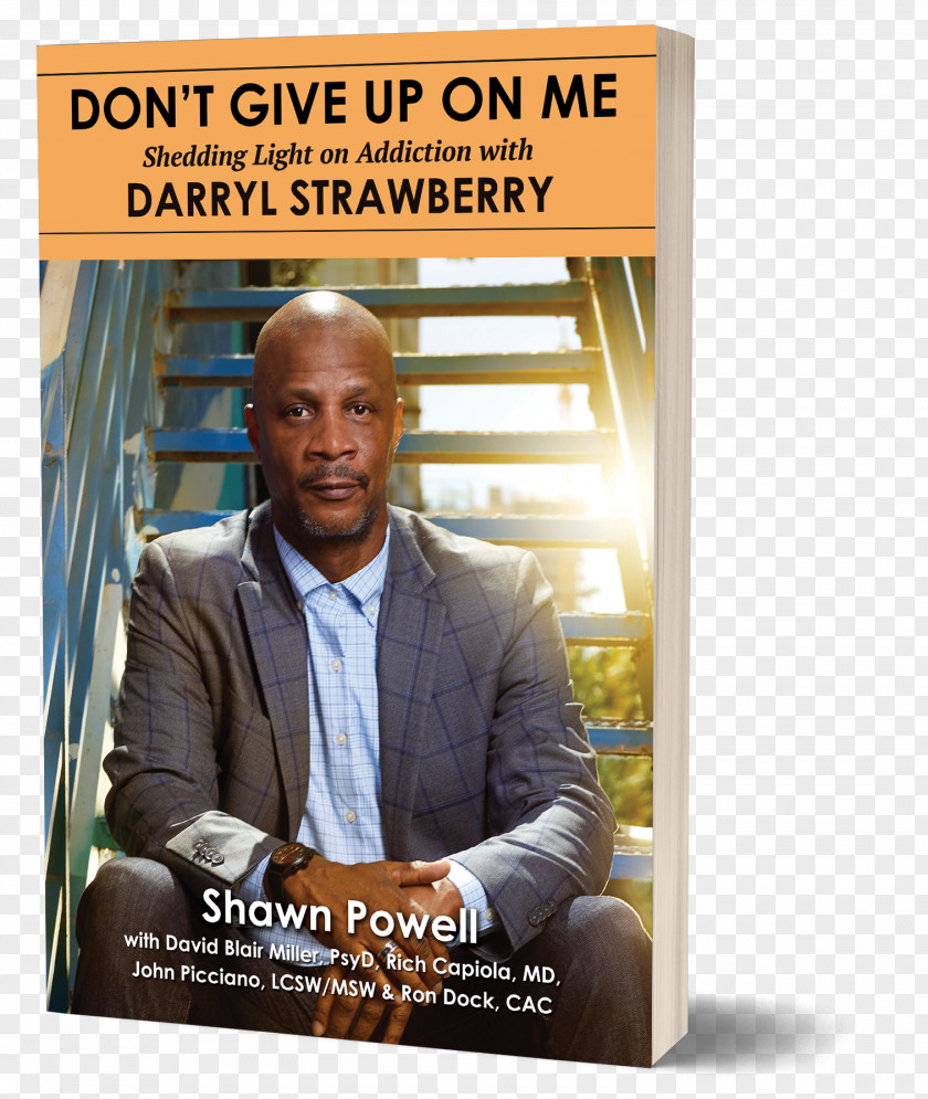 Baseball Don't Give Up On Me: Shedding Light Addiction With Darryl Strawberry Straw: Finding My Way Major League All-Star Game PNG