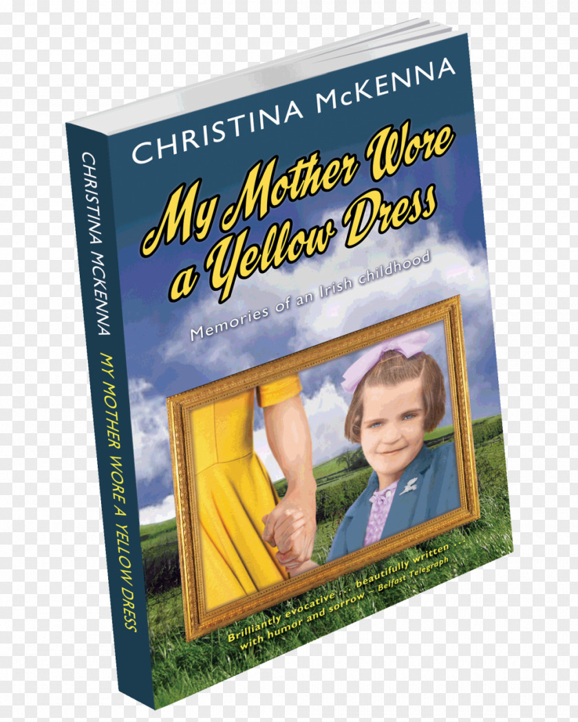 Childhood Memories My Mother Wore A Yellow Dress Book PNG