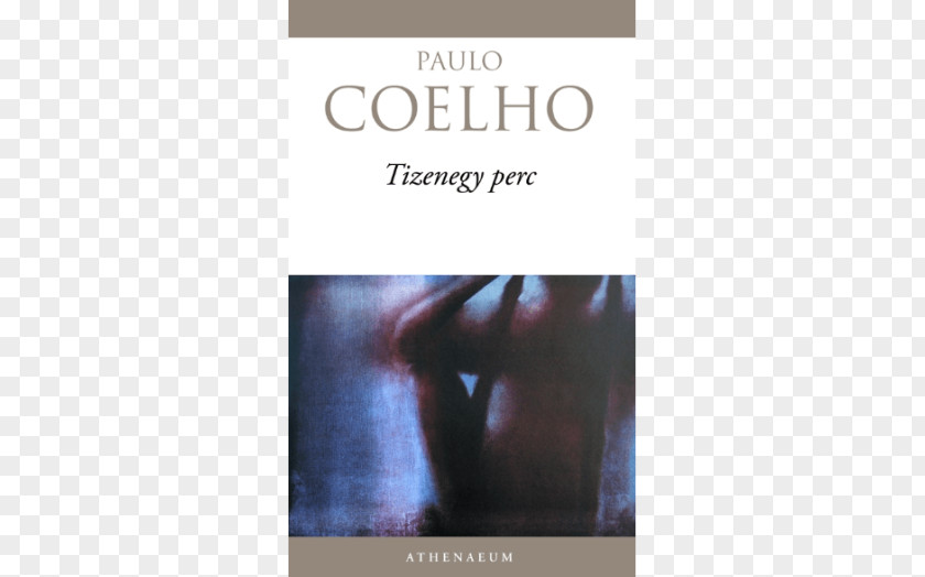 Paulo Coelho Eleven Minutes The Pilgrimage Alchemist Novel Author PNG