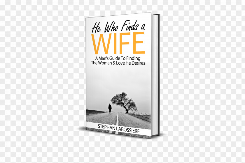 Book He Who Finds A Wife: Man's Guide To Finding The Woman & Love Desires PNG