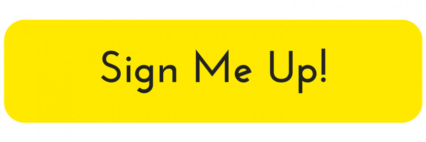Yellow Sign Me Up Button Logo Brand Font PNG