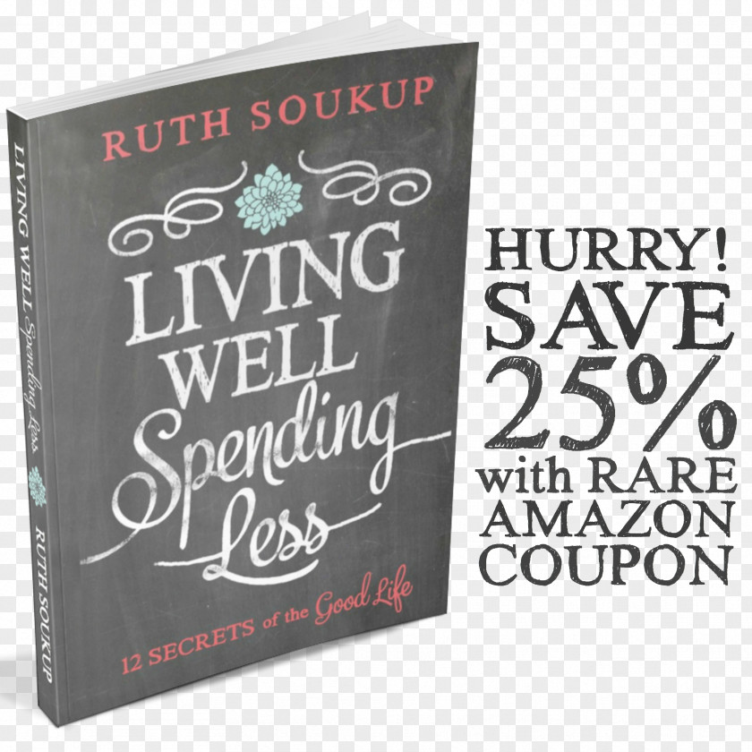 25 Off Living Well, Spending Less: 12 Secrets Of The Good Life Brand Font PNG