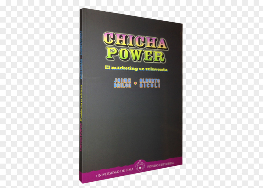 Book Chicha Power: El Márketing Se Reinventa Marketing Advertising PNG