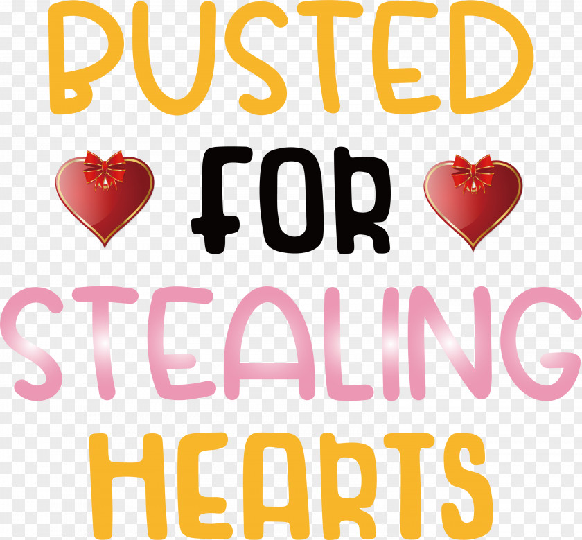 Valentines Day Quote Busted For Stealing Hearts PNG
