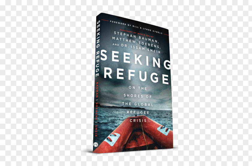 Refuge Seeking Refuge: On The Shores Of Global Refugee Crisis World Relief Great Commandment God Suffering PNG