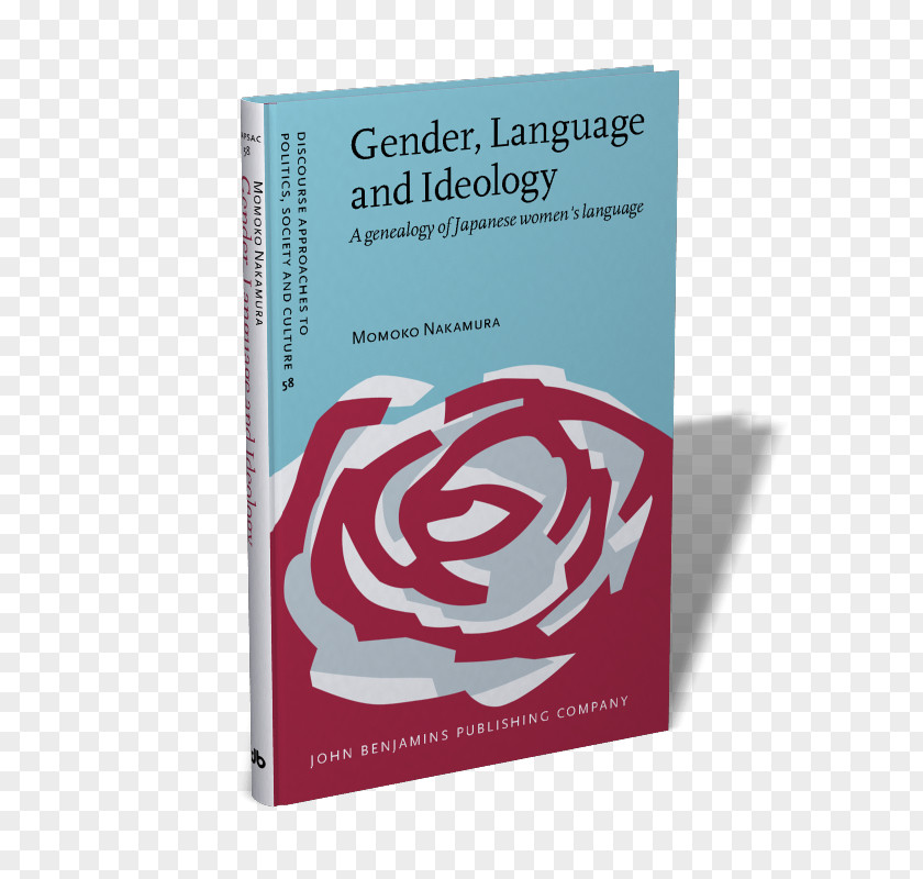 Politics Gender, Language And Ideology: A Genealogy Of Japanese Women's Gender Ideology PNG