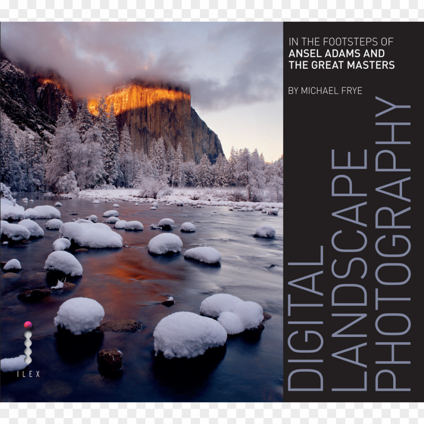 Book Digital Landscape Photography: In The Footsteps Of Ansel Adams And Great Masters 完美大景的14堂精修課: 從安瑟爾.亞當斯的觀想到數位修圖 Art, Science, Craft Photography PNG