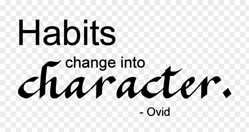 Word Quotation Metamorphoses Habits Change Into Character. Minds That Are Ill At Ease Agitated By Both Hope And Fear. Courage Conquers All Things: It Even Gives Strength To The Body. PNG