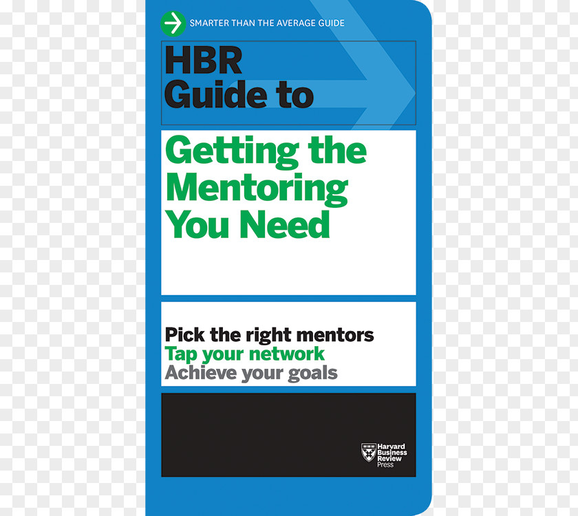 Harvard Business Publishing School HBR Guide To Getting The Mentoring You Need (HBR Series) Review Mentorship Learning PNG