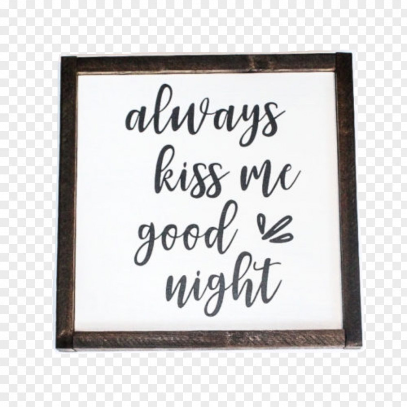 Always Kiss Me Goodnight Picture Frames Rectangle Font PNG