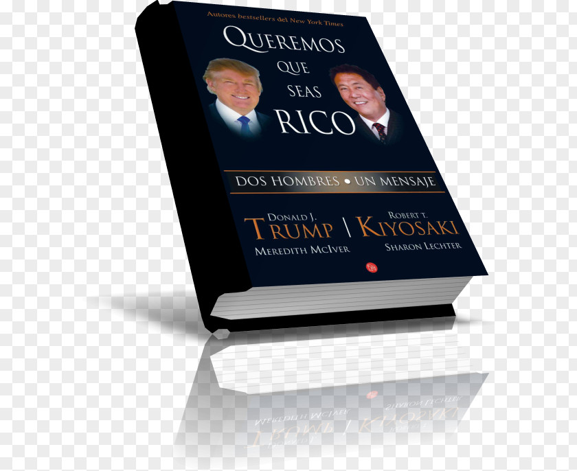 Book Why We Want You To Be Rich: Two Men, One Message Rich Dad Poor El Secreto Del Exito: En Trabajo Y La Vida Trump: How Get PNG