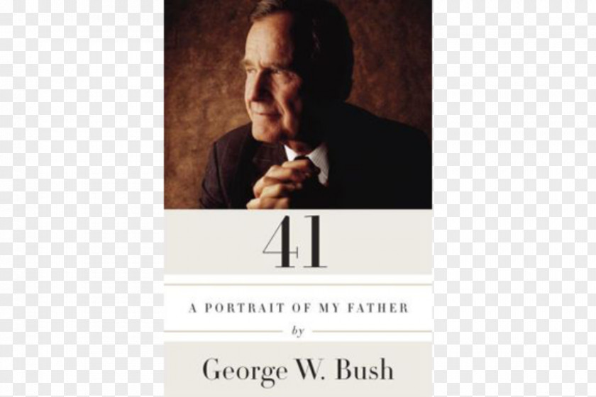 George Bush 41: A Portrait Of My Father President The United States Amazon.com PNG