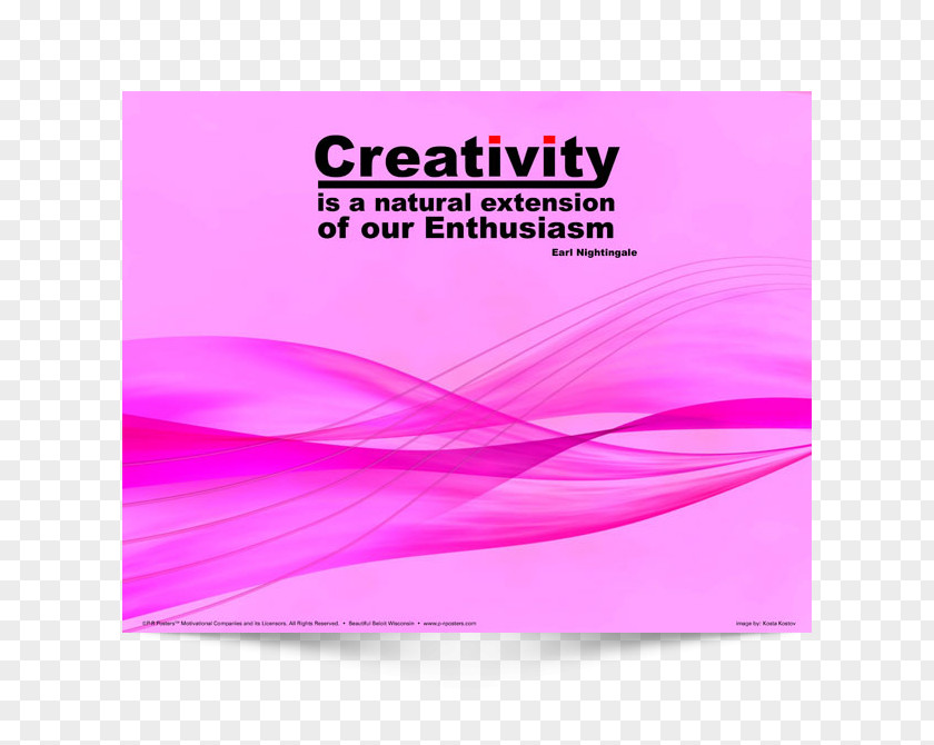 Creativity Is A Natural Extension Of Our Enthusiasm. Poster Advertising PNG