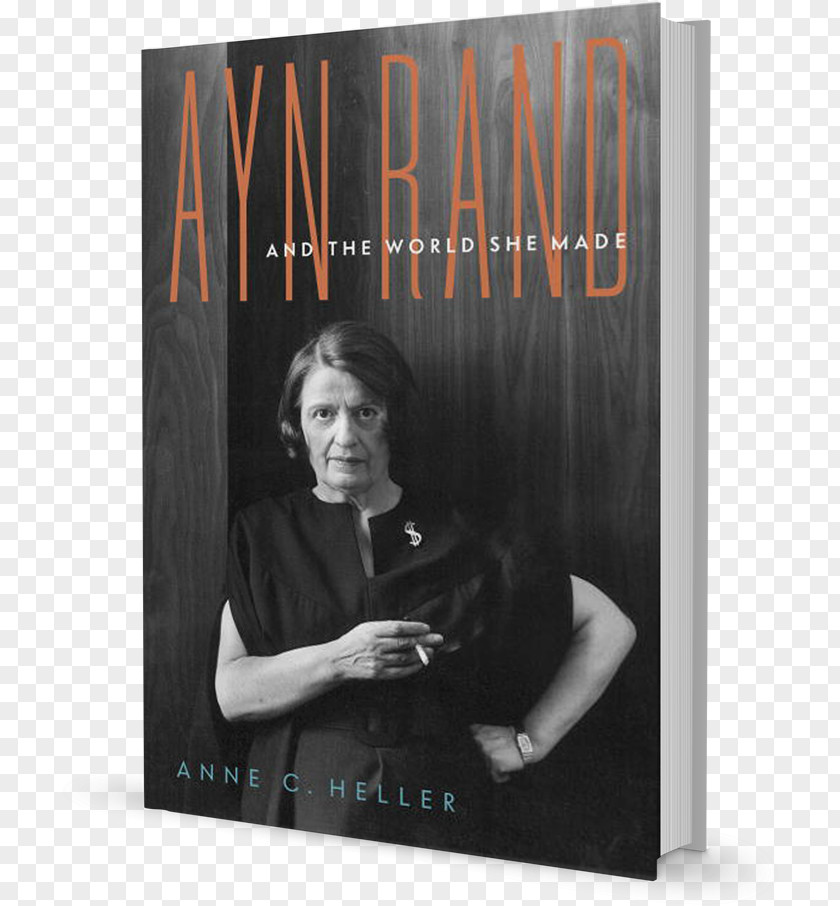 Book Ayn Rand And The World She Made Atlas Shrugged Fountainhead Letters Of PNG