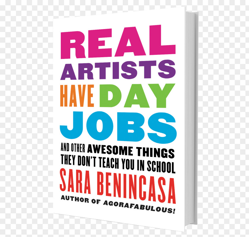 Real Books Artists Have Day Jobs: (And Other Awesome Things They Don't Teach You In School) Comedian Agorafabulous! Dispatches From My Bedroom Author Writer PNG