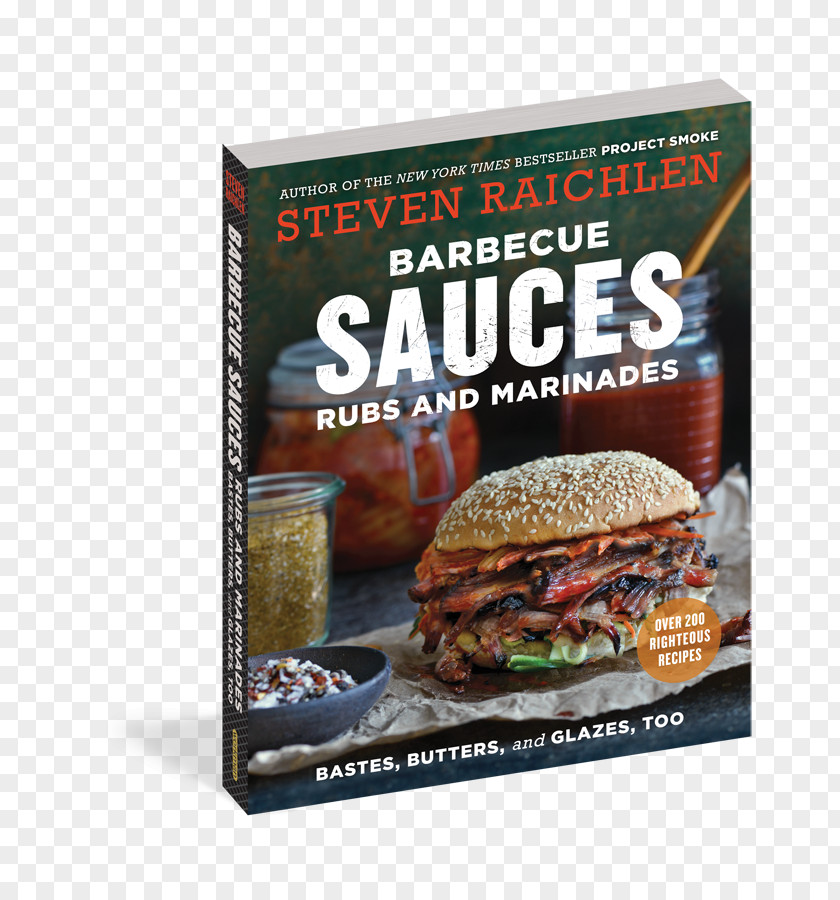 Bbq Sauce The Barbecue! Bible Barbecue Bible: Sauces, Rubs, And Marinades, Bastes, Butters & Glazes How To Grill: Complete Illustrated Book Of Technique PNG
