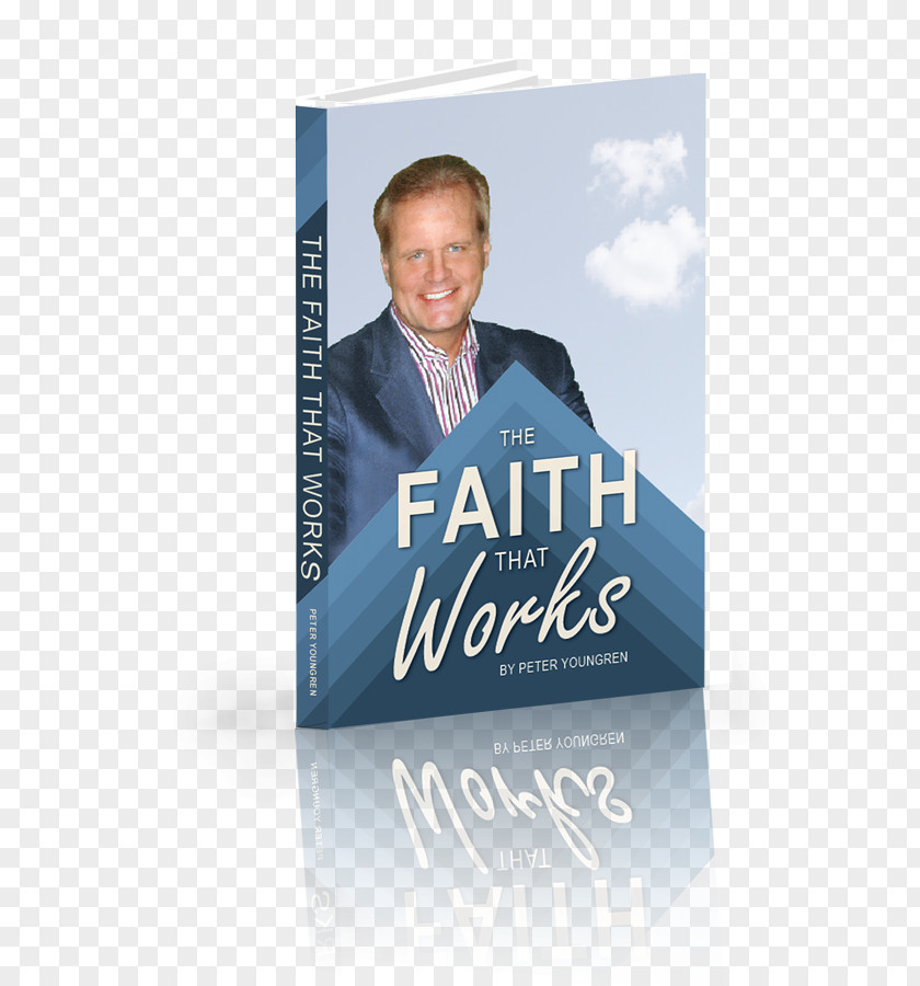 Faith Works Book Peter Youngren Brand Product PNG