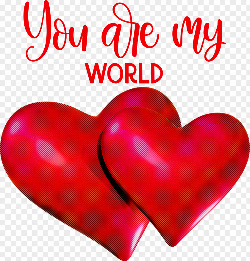 You Are My World Valentine Valentines PNG