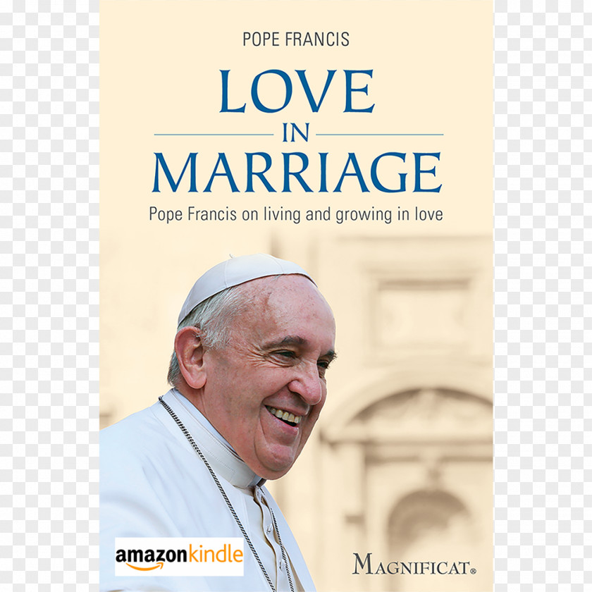 Pope Francis Love In Marriage: On Living And Growing La Joie De L'amour Une Année Avec Le Pape François: Un Jour, Pensée PNG